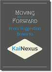 Moving Forward: From Suggestion Boxes to KaiNexus