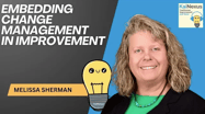 Embedding Change Management into your Continuous Improvement Initiatives