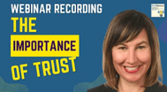 The Importance of Trust Webinar Recording